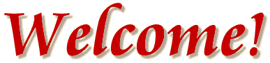 Welcome!.gif (4624 bytes)